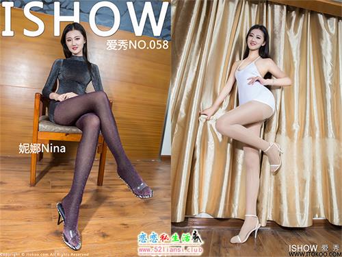 [ISHOW爱秀]NO.058 妮娜Nina【43P/220M】